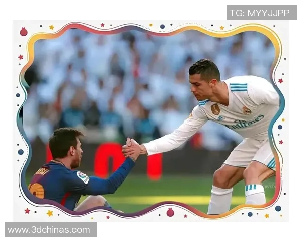 双雄争霸：梅西和C罗如何塑造足球历史与未来的传奇